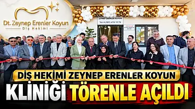 Zeynep Erenler Koyun Diş Kliniği Hizmete Açıldı