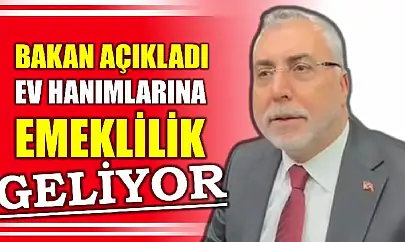 Ev kadınlarına emeklilik hakkı tanınacak