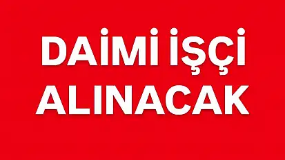 Daimi işçi alınacak