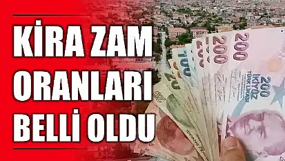 Kira zam oranları belli oldu