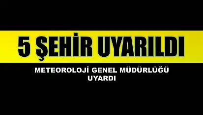 Meteoroloji Genel Müdürlüğü uyardı