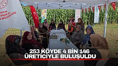 253 Köyde 4 Bin 146 Üreticiyle Buluşuldu