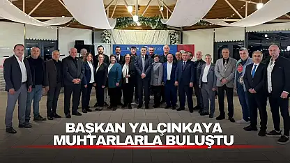 Başkan Yalçınkaya Muhtarlarla Buluştu