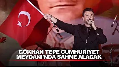 Gökhan Tepe Cumhuriyet Meydanı'nda Sahne Alacak
