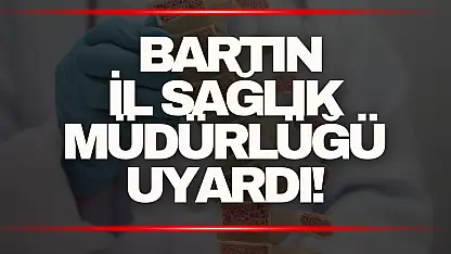 Sağlık Müdürlüğü Uyardı!