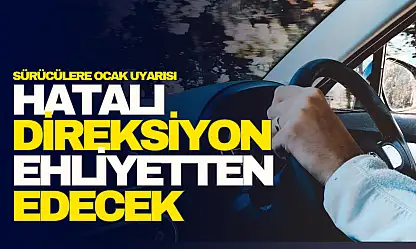 Sürücülere Ocak Uyarısı!