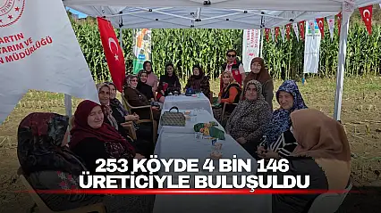 253 Köyde 4 Bin 146 Üreticiyle Buluşuldu