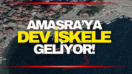 Amasra'ya Dev İskele Geliyor...