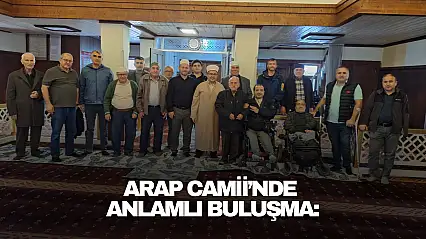 Arap Camii'nde Anlamlı Buluşma: