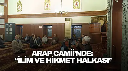 Arap Camii'nde 'İlim ve Hikmet Halkası' Buluşması