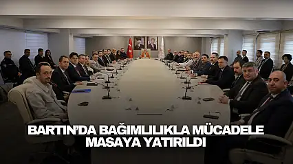 Bartın'da Bağımlılıkla Mücadele Masaya Yatırıldı