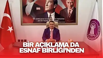 Bir Açıklama da Esnaf Birliği'nden