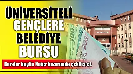 Burs kuraları bugün çekilecek
