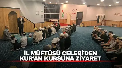 Çelebi, Kur'an kursunda eğitim çalışmalarını inceledi