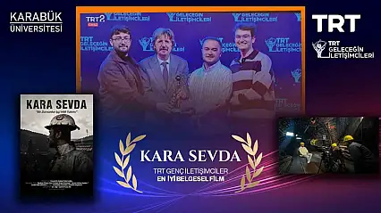 KBÜ öğrencilerinin 'Kara Sevda' belgeseli TRT yarışmasında birinci oldu