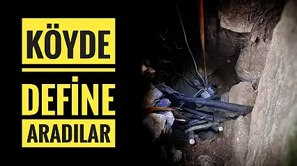Köyde define aradılar