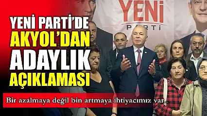 Kurucu Başkan Akyol adaylığını açıkladı