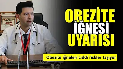 Obezite iğnesine karşı uyarı