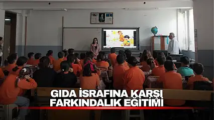 Öğrencilere Gıda Kaybı ve İsrafıyla Mücadele Eğitimi Verildi
