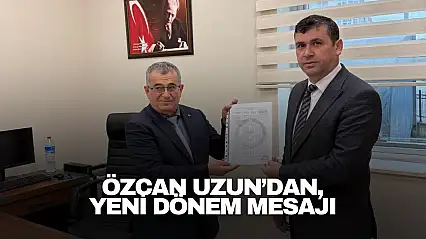 Özcan Uzun'dan Yeni Dönem Mesajı