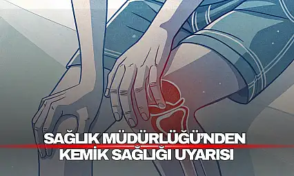 Kemik Sağlığı Uyarısı