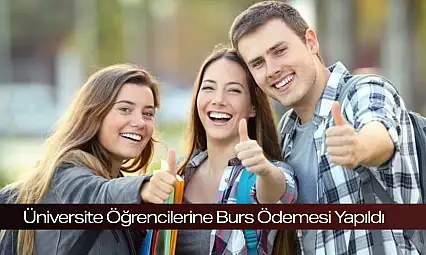 Üniversite Öğrencilerine Burs Ödemesi Yapıldı