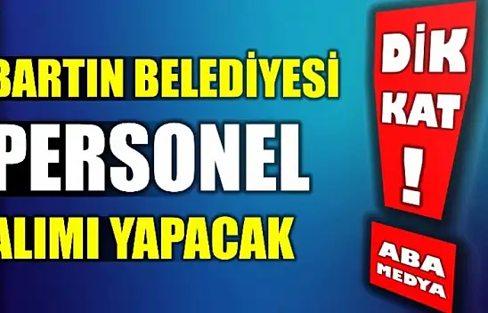 Bartın Belediyesi Personel alacak