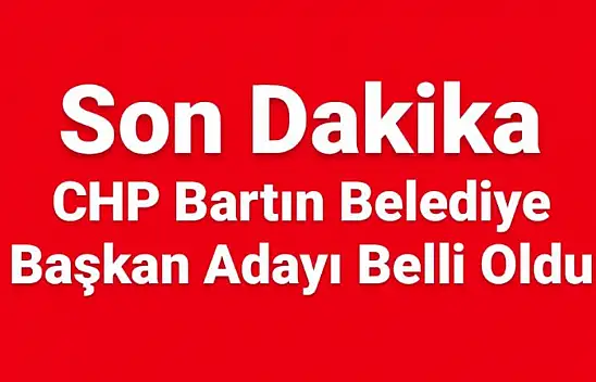 CHP Bartın Belediye Başkan Adayı belli oldu