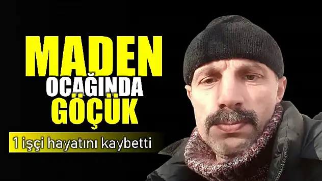 1 işçi hayatını kaybetti