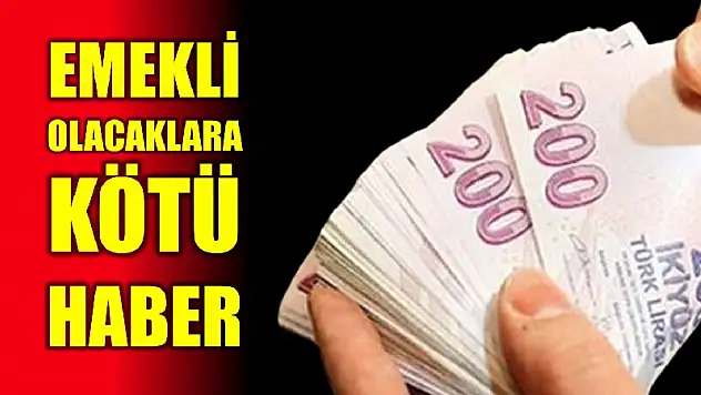 2025'te emekli olacaklara kara haber