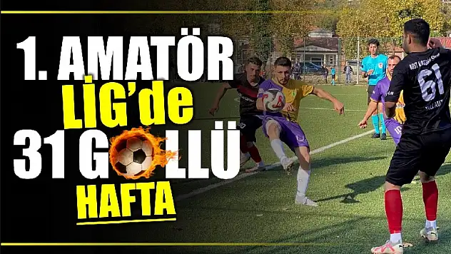 31 gollü muhteşem hafta