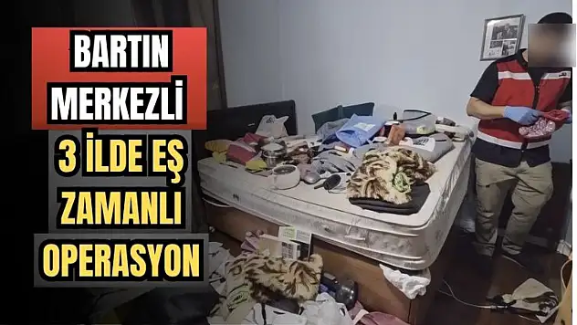 34 şüpheli, 30 ayrı adres