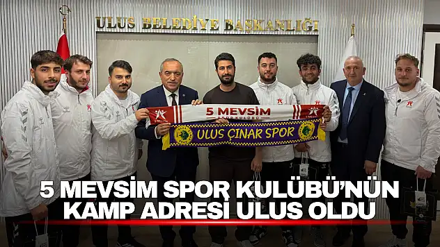 5 Mevsim Spor Kulübü'nün Kamp Adresi Ulus Oldu