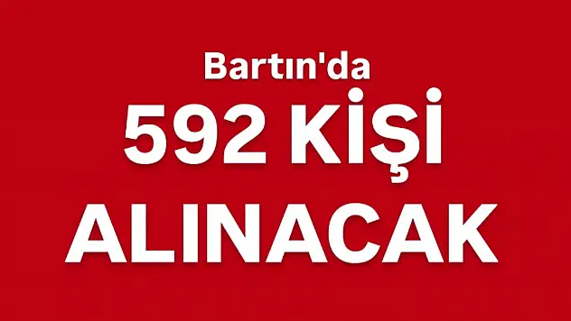 592 kişi işe alınacak
