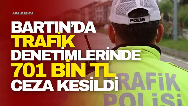 701 Bin TL Ceza Kesildi