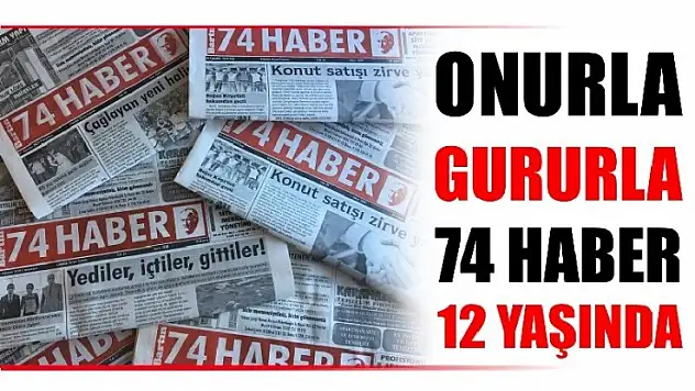 74 HABER GAZETESİ 12 YAŞINDA