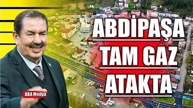 Abdipaşa'da yatırım atağı