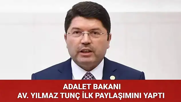 Adalet Bakanı olarak ilk paylaşımını yaptı