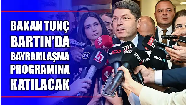 Adalet Bakanı Tunç Bartın'da olacak
