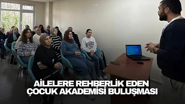Ailelere Rehberlik Eden Çocuk Akademisi Buluşması
