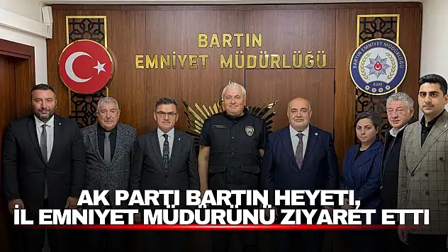 AK Parti Bartın Heyeti, İl Emniyet Müdürü Bülent Gürcan'ı Ziyaret Etti