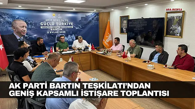 AK Parti Bartın Teşkilatı Geniş Kapsamlı İstişare Toplantısında Buluştu