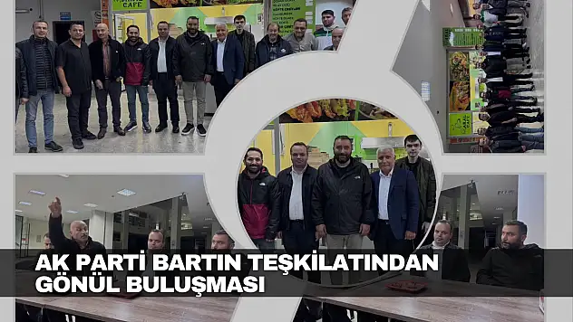 AK Parti Bartın Teşkilatından Gönül Buluşması