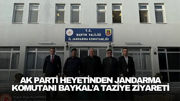AK Parti Heyetinden Jandarma Komutanı Baykal'a Taziye Ziyareti
