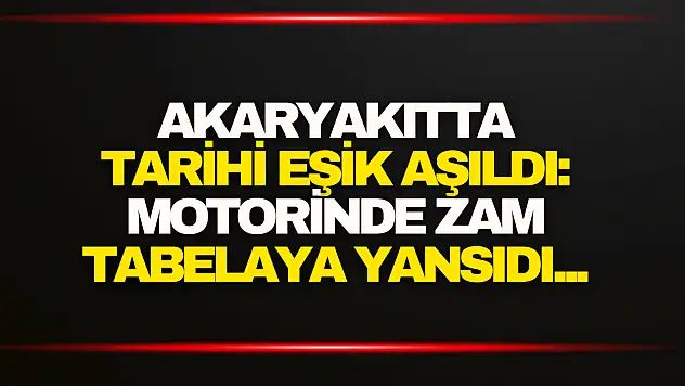 Akaryakıtta Tarihi Eşik Aşıldı. Zam Tabelaya Yansıdı!