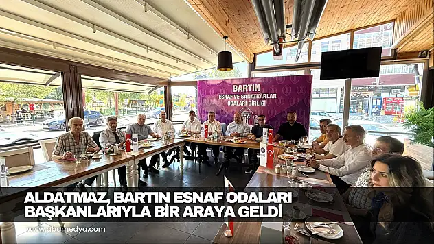 Aldatmaz, Bartın esnaf odaları başkanlarıyla bir araya geldi