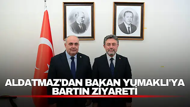 Aldatmaz'dan Bakan Yumaklı'ya Bartın Ziyareti