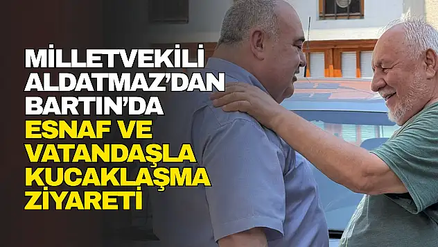 Aldatmaz'dan Esnaf ve Vatandaşla Kucaklaşma Ziyareti