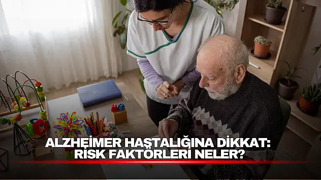Alzheimer Hastalığına Dikkat: Risk Faktörleri Neler?
