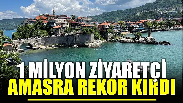 Amasra 1 milyon ziyaretçi ağırladı